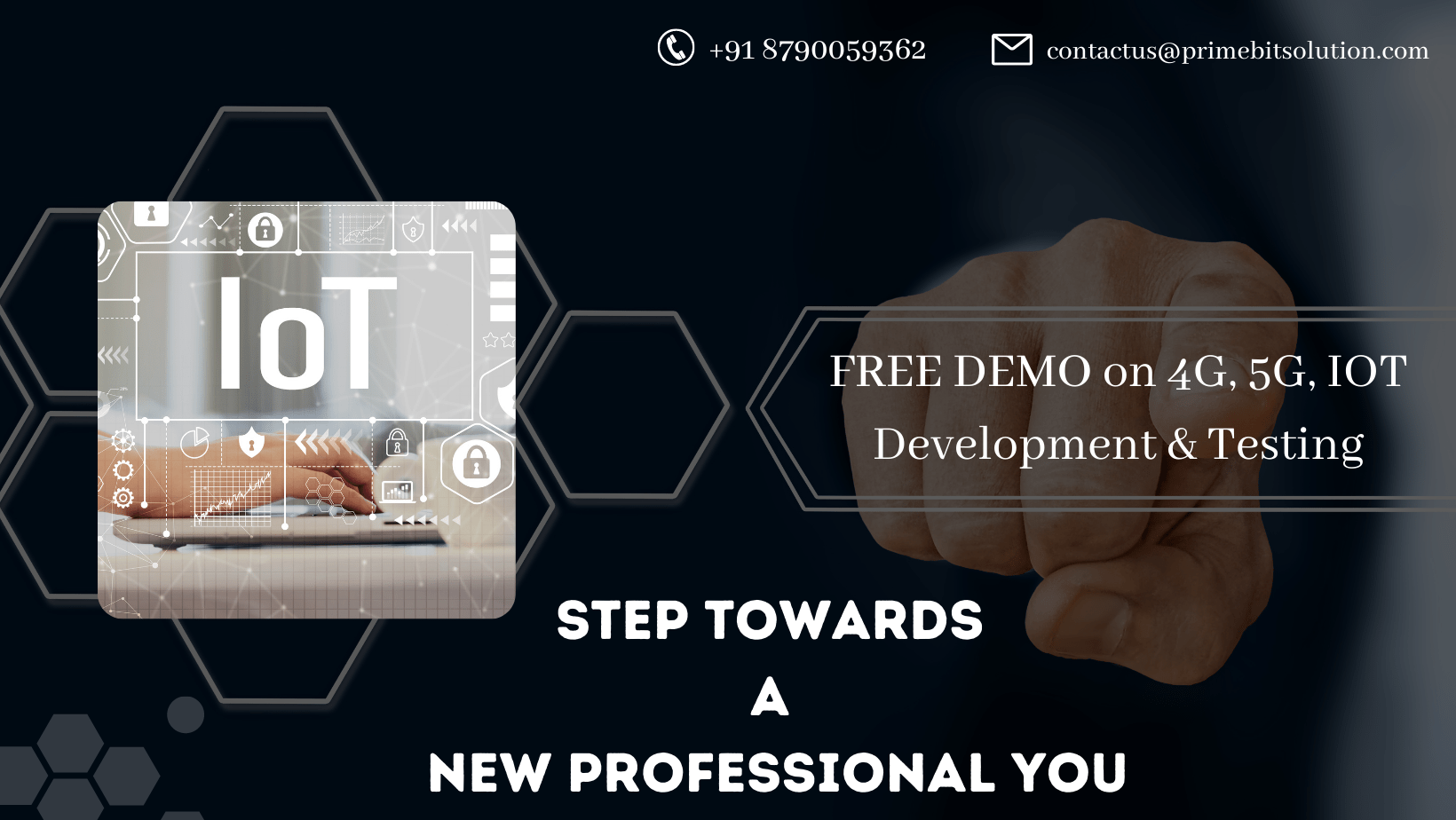 Step towards a new professional you. We at PRIMEBIT provide FREE DEMO on 4G, 5G, IOT Development & Testing